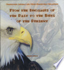 From the Dinosaurs of the Past to the Birds of the Present cover