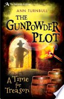 The Gunpowder Plot: A Time for Treason cover