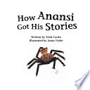 How Anansi Got His Stories cover