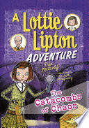 The Catacombs of Chaos: A Lottie Lipton Adventure cover