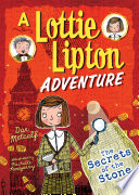 The Secrets of the Stone: A Lottie Lipton Adventure cover