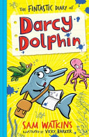 The Fintastic Diary of Darcy Dolphin cover