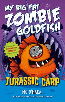 My Big Fat Zombie Goldfish: Jurassic Carp cover