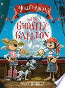 The Jolley-Rogers and the Ghostly Galleon cover