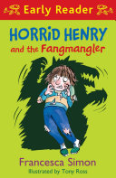 Horrid Henry and the Fangmangler (Early Reader) cover