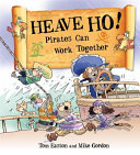 Heave Ho! Pirates Can Work Together cover