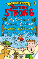 My Brother's Famous Bottom Makes a Splash! cover