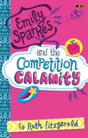 Emily Sparkes and the Competition Calamity cover
