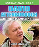 David Attenborough: Naturalist Visionary cover
