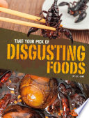Take Your Pick of Disgusting Foods cover