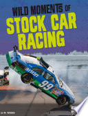 Wild Moments of Stock Car Racing cover