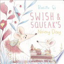 Swish & Squeak's Noisy Day cover