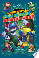 The Robo-Battle of Mega Tortoise vs. Hazard Hare cover