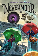 Nevermoor: The Trials of Morrigan Crow cover