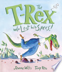 The T-Rex Who Lost His Specs! cover