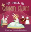 Not Enough for Queen Fluff cover