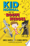 Kid Normal and the Rogue Heroes cover