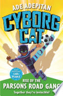 Battle of the Cyborg Cat/Cyborg Cat: Rise of the Parsons Road Gang cover