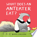 What Does An Anteater Eat? cover
