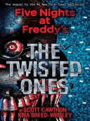 Five Nights at Freddy's: The Twisted Ones cover