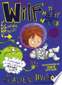 Wilf the Mighty Worrier and the Alien Invasion cover