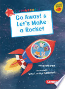 Go Away! and Let's Make a Rocket cover
