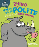 Rhino Learns to be Polite: A Book About Good Manners cover
