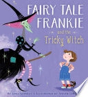 Fairytale Frankie and the Tricky Witch cover
