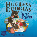 Hugless Douglas Goes to Little School cover