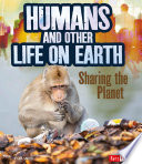 Humans and Other Life on Earth: Sharing the Planet cover