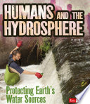 Humans and the Hydrosphere: Protecting Earth's Water Resources cover