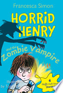 Horrid Henry and the Zombie Vampire (Early Reader) cover
