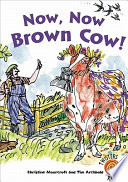Now, Now Brown Cow! cover