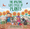The Amazing Life Cycle of Plants cover
