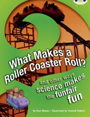 What Makes a Roller Coaster Roll? And Other Ways Science Makes the Funfair Fun cover