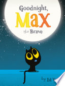 Goodnight, Max the Brave cover