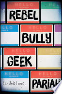 Rebel, Bully, Geek, Pariah cover