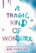 A Tragic Kind of Wonderful cover