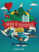 Island of Adventures: Fun things to do all around Ireland cover