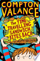 Compton Valance: The Time Travelling Sandwich Bites Back cover