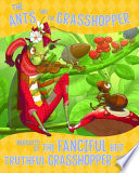 The Ants and the Grasshopper, Narrated by the Fanciful but Truthful Grasshopper cover