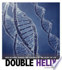 Double Helix: How an Image Sparked the Discovery of the Secret of Life cover