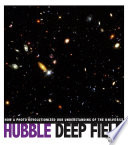 Hubble Deep Field: How a Photo Revolutionized Our Understanding of the Universe cover
