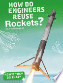 How Do Engineers Reuse Rockets? cover