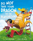 Do Not Take Your Dragon to the Playground cover