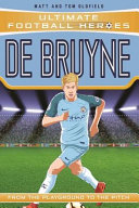 De Bruyne: From the Playground to the Pitch cover