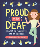 Proud to be Deaf: Discover my community and my language cover