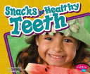 Snacks for Healthy Teeth cover