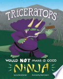 Triceratops Would NOT Make a Good Ninja cover