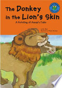 The Donkey in the Lion's Skin: A Retelling of Aesop's Fable cover